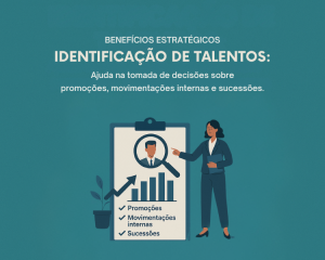 Benefícios Estratégicos na Gestão de Pessoas: Como a Identificação de Talentos Transforma o RH