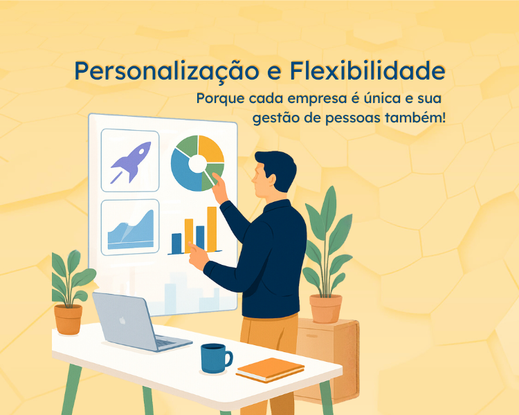 Personalização e flexibilidade: o segredo de uma gestão de pessoas mais eficaz